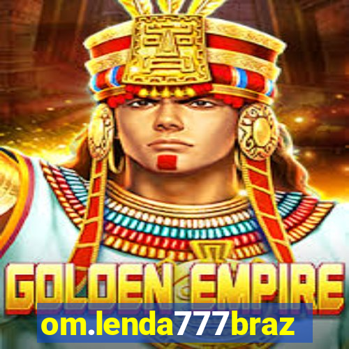 om.lenda777brazil.game