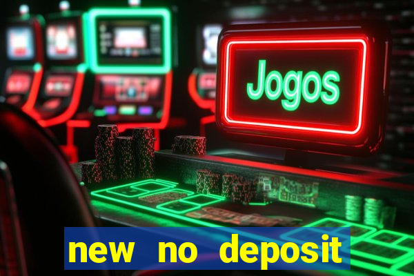 new no deposit online casino