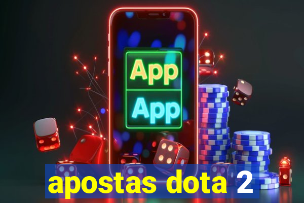 apostas dota 2