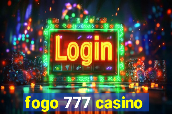 fogo 777 casino