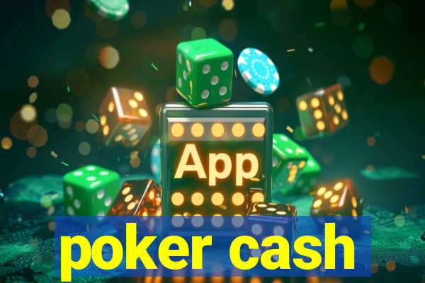 poker cash