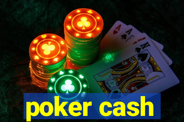 poker cash