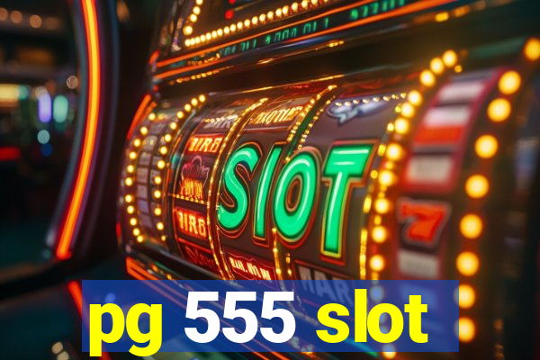 pg 555 slot