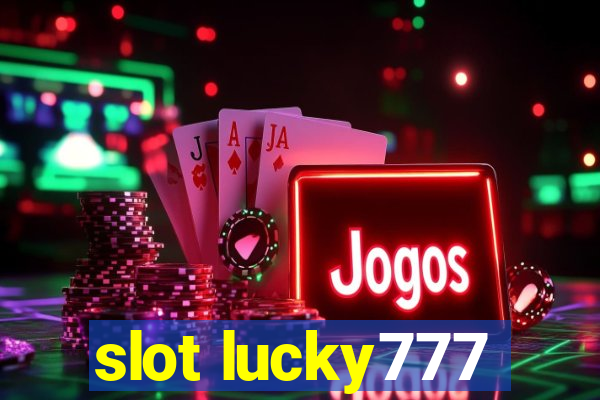 slot lucky777