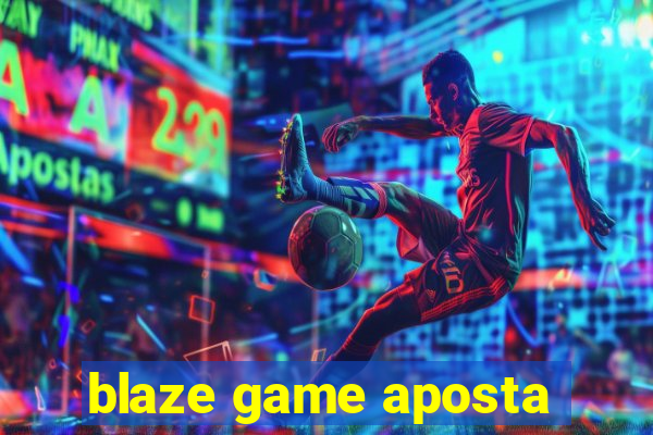 blaze game aposta