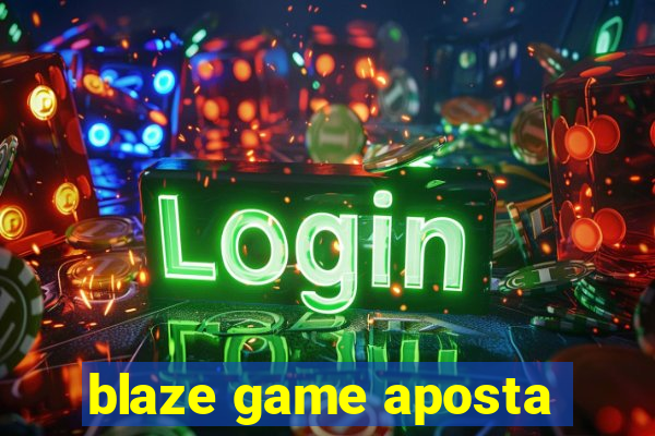 blaze game aposta