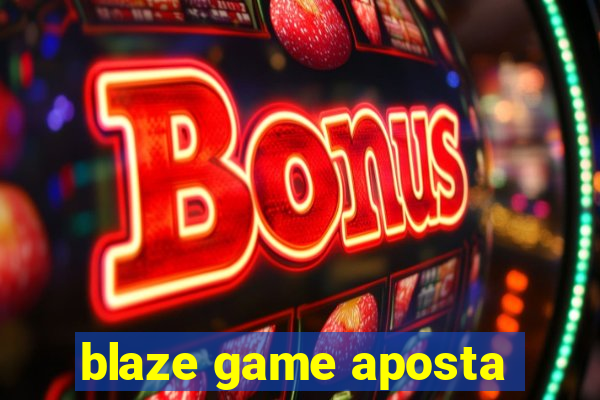 blaze game aposta