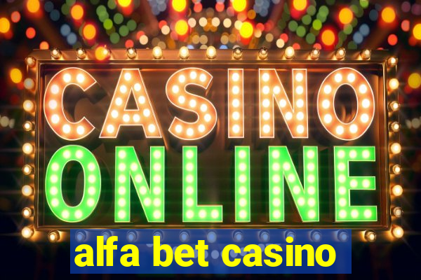 alfa bet casino