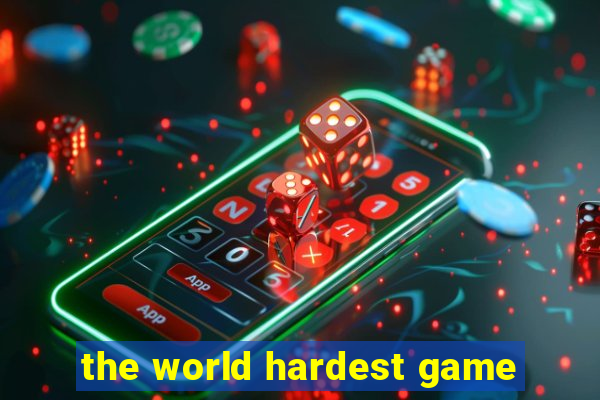 the world hardest game