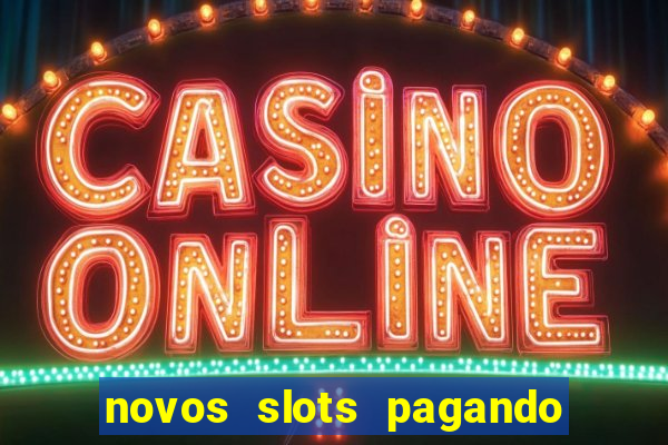 novos slots pagando no cadastro