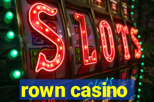 rown casino