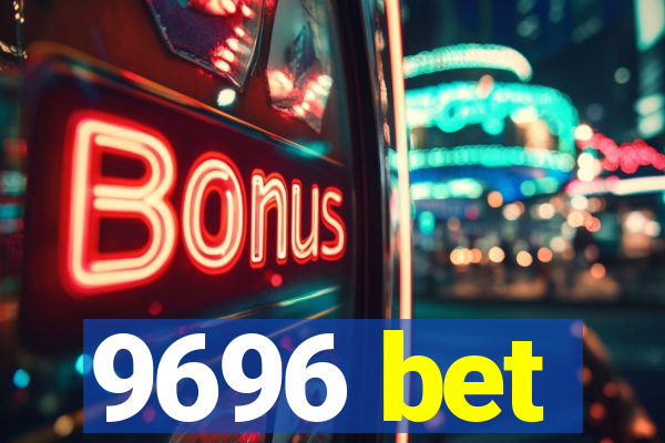 9696 bet