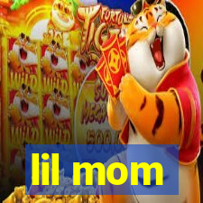 lil mom