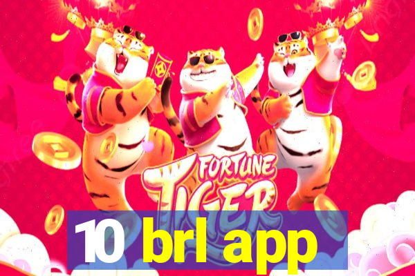 10 brl app