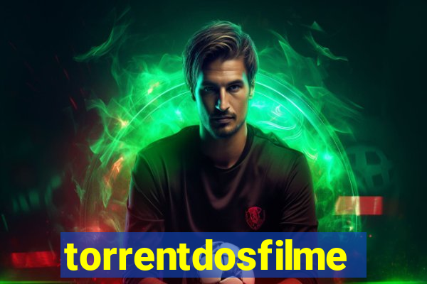 torrentdosfilmeshd