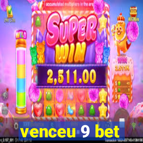 venceu 9 bet