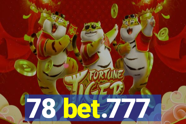 78 bet.777