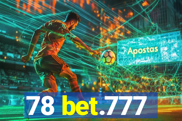 78 bet.777