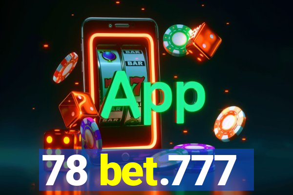 78 bet.777