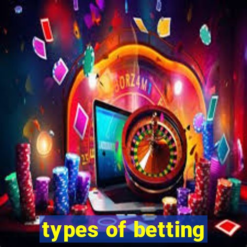 types of betting