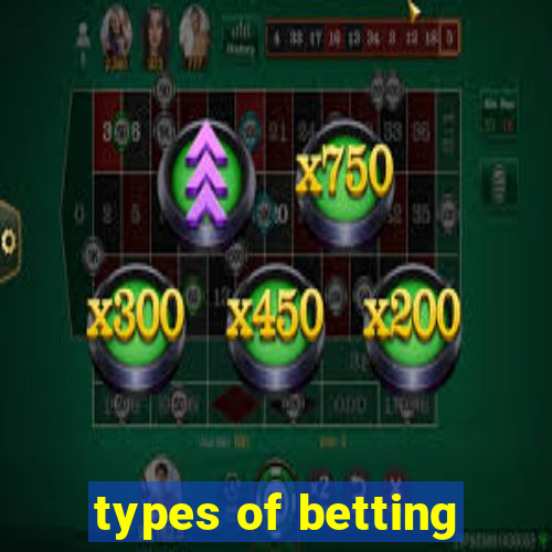 types of betting