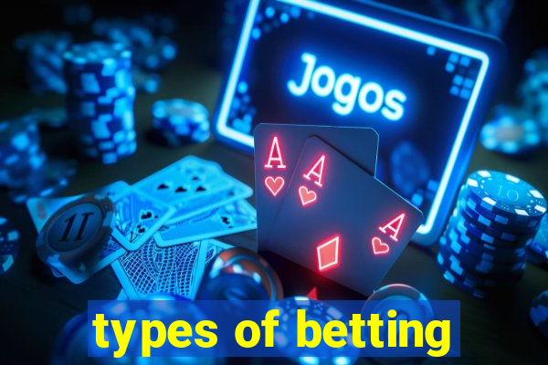 types of betting