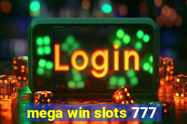 mega win slots 777