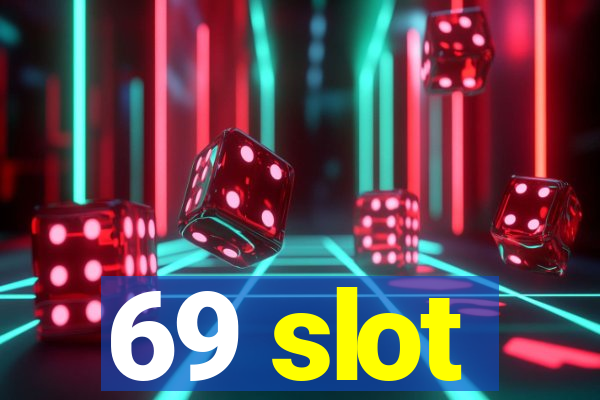 69 slot