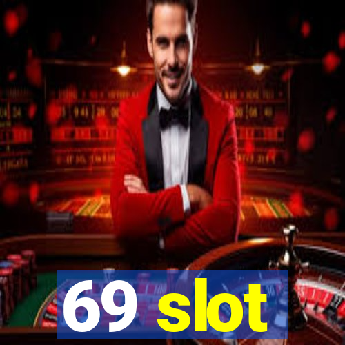 69 slot