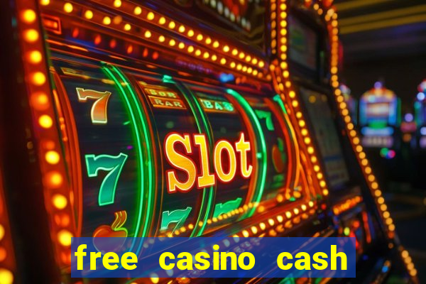 free casino cash no deposit