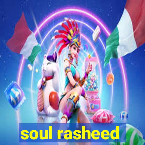 soul rasheed