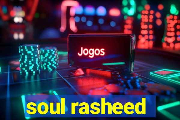 soul rasheed