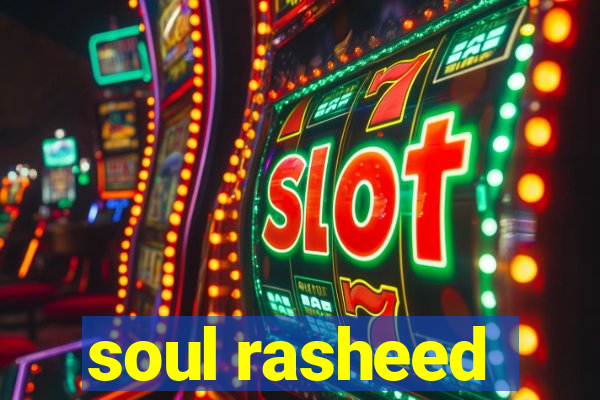 soul rasheed