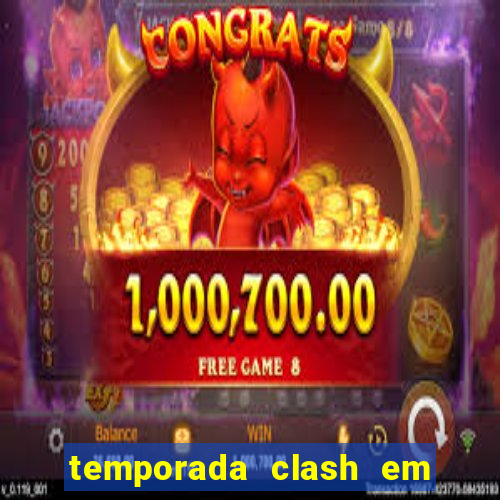 temporada clash em bingo go