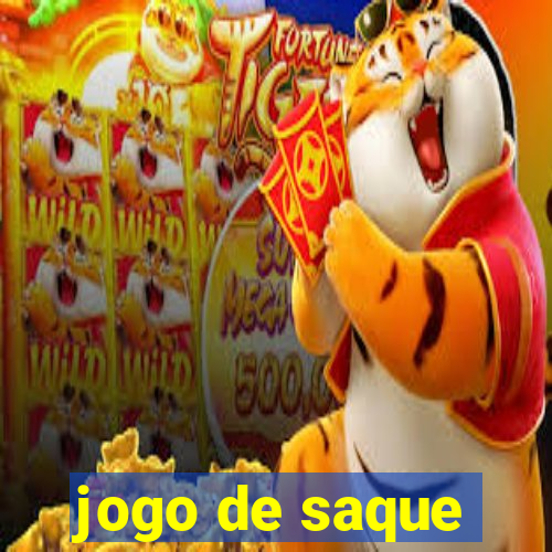 jogo de saque