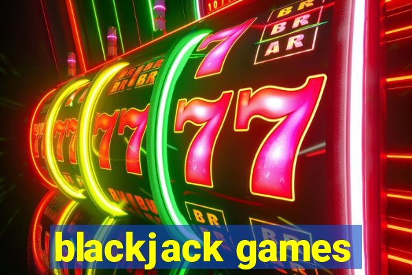 blackjack games