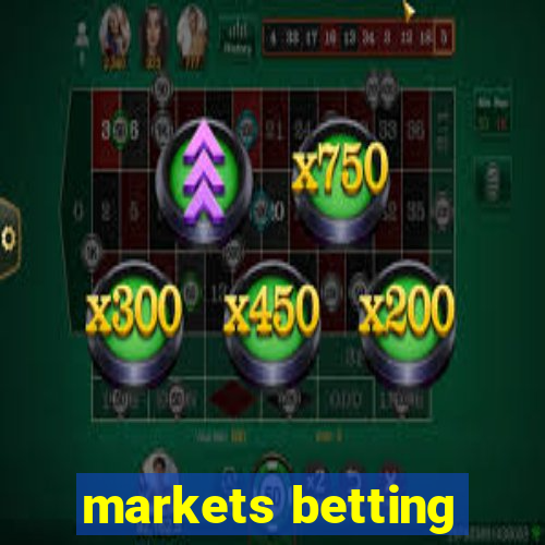 markets betting