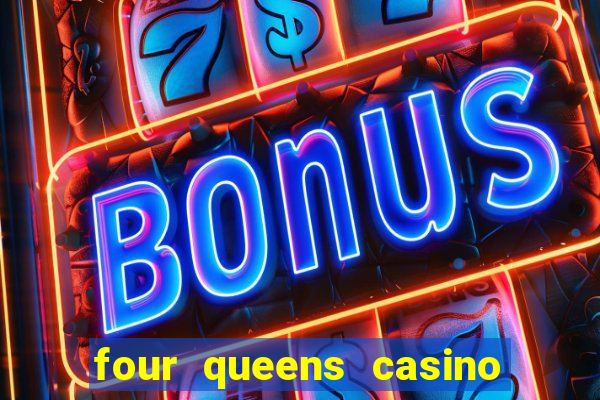 four queens casino hotel las vegas