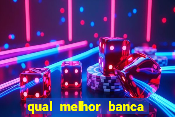 qual melhor banca para jogar fortune tiger