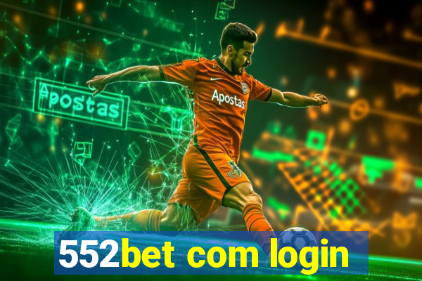 552bet com login