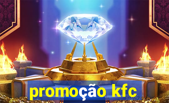 promoção kfc