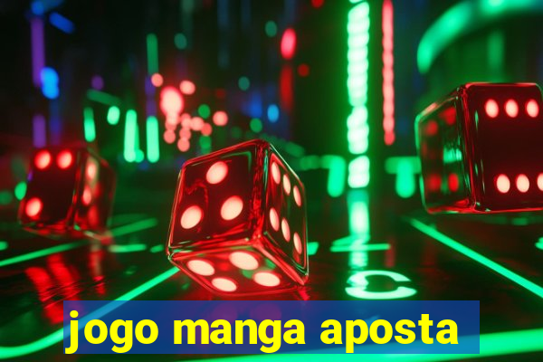 jogo manga aposta