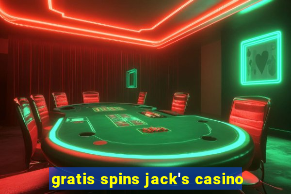 gratis spins jack's casino