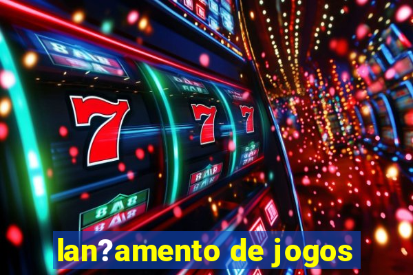 lan?amento de jogos