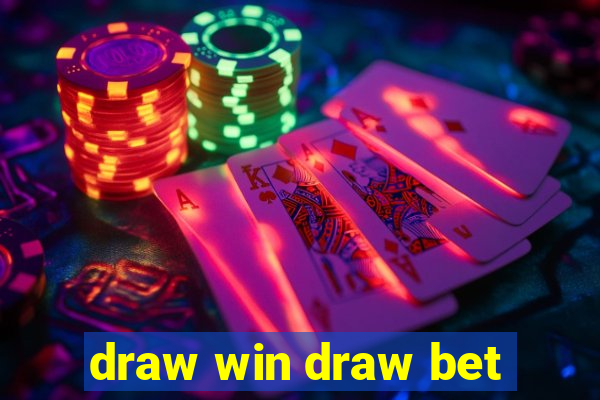 draw win draw bet