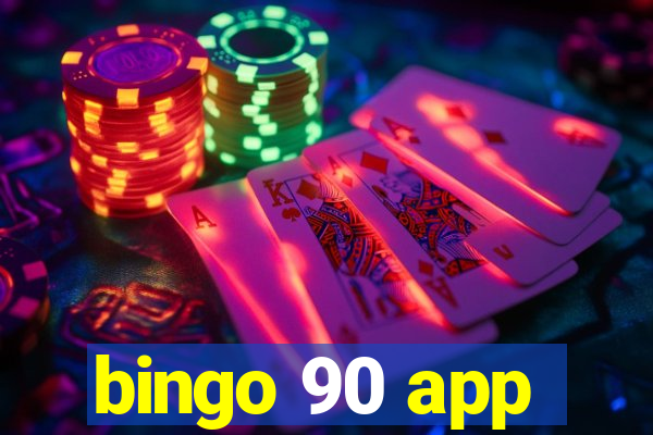 bingo 90 app