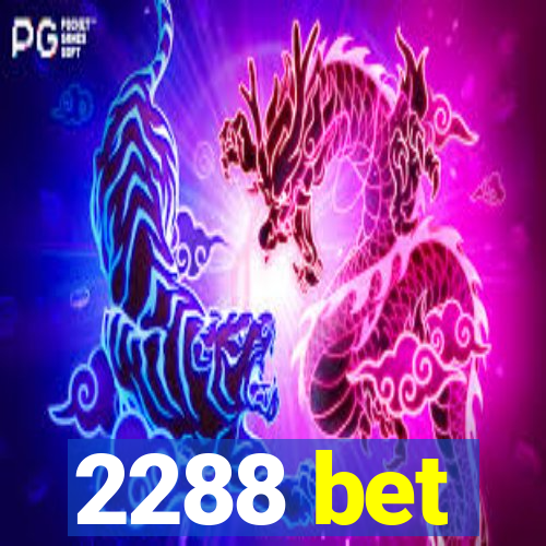 2288 bet