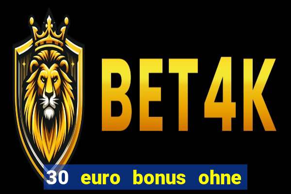 30 euro bonus ohne einzahlung casino 2022