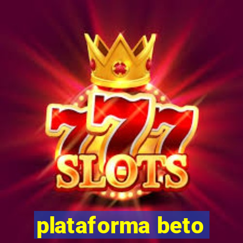 plataforma beto