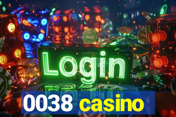 0038 casino